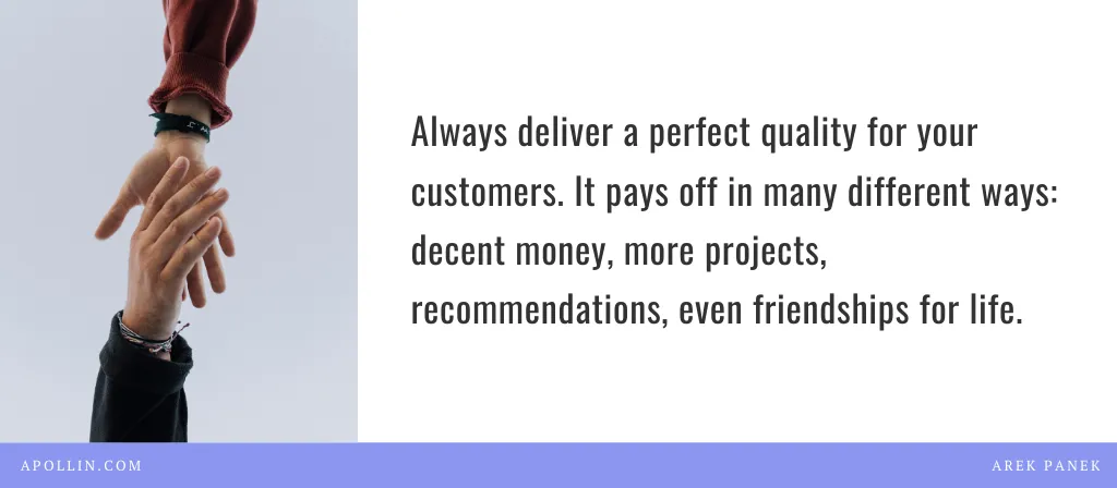 Pull-quote with a handshake illustration: 'Always deliver a perfect quality for your customers. It pays off in many different ways: decent money, more projects, recommendations, even friendships for life.'