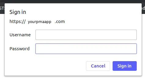 Browser HTTP basic-auth dialog prompting for username and password to access yourpmaapp.com